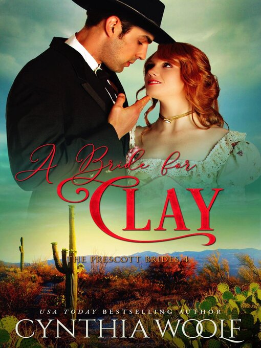 Title details for A Bride for Clay by Cynthia Woolf - Available